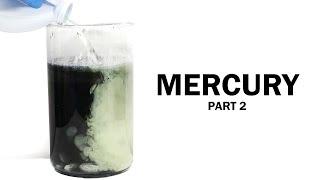 Making Mercury Part 2