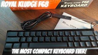 Royal Kludge F68 - The Most Compact Mechanical Keyboard