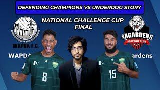 PAKISTAN NATIONAL CHALLENGE CUP FINAL  WAPDA VS SA GARDENS @TheFootballEnthusiast7