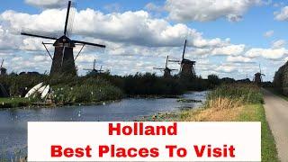 Holland - Best Places to visit - Amsterdam Gouda Leiden Maastricht Giethoorn Hoorn & Oirschot.