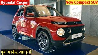 पुरा मार्केट खाएगी  Hyundai Casper  New Compact SUV 