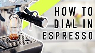 How to DIAL IN your Breville Barista Express  The COMPLETE GUIDE to set up your Espresso Machine