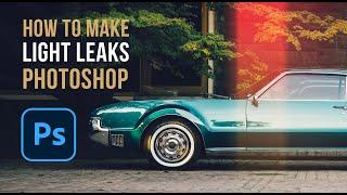 How to Make Light Leaks in Photoshop  Complete Guide