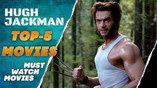 Hugh Jackman Movies list  - TOP 5 MOVIES  @Enter.Movies