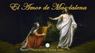 El Amor de Magdalena Audiolibro completo narrado por Artur Mas