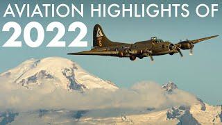 A Year In Review  Aviation Highlights of 2022