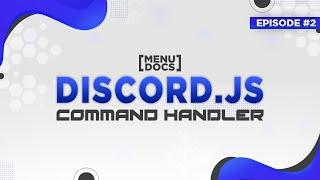 Discord.js v12 Bot Tutorial - Command Handler Episode #2  MenuDocs