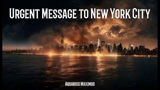 Aquarius Maximus - Urgent Message To New York City