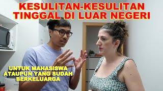 Kesulitan-kesulitan tinggal diluar negeri  Penting untuk mahasiswa dan yang sudah berkeluarga