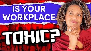 The #1 Sign of a Toxic Workplace Culture and What to do About It