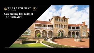 Celebrating 125 years of The Perth Mint