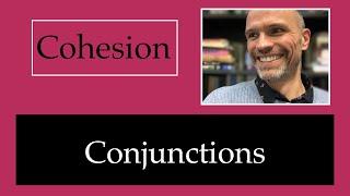 Cohesion 5 - Conjunctions