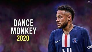 Neymar Jr ► Dance Monkey - Tones & I ● Skills & Goals 201920  HD