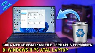 Cara Mengembalikan File yang Terhapus Permanen di Windows 11 PC atau Laptop