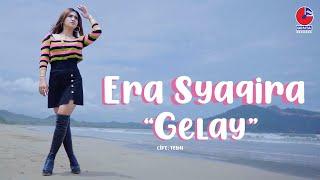 Era Syaqira - Gelay Official Music Video