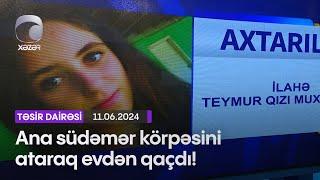 Ana südəmər körpəsini ataraq evdən qaçdı