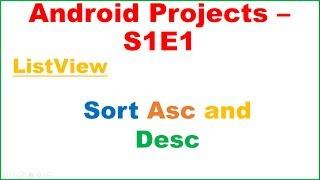 Android Development S1E1  ListView - Sort Ascending and Descending