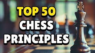 Top 50 Chess Principles for All Levels Beginner to Advanced  Opening Middlegame Endgame Concepts