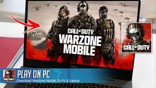 How to Download and Play COD Warzone™ Mobile on PC & Laptop 2024