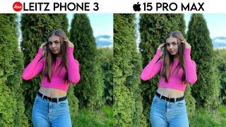 Leitz Phone 3 vs iPhone 15 Pro Max Camera Test Comparison