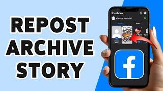 How To Repost Archive Story On Facebook2024  Share Facebook Archive Story