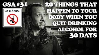 20 Things That Happen to Your Body When You QUIT Drinking ALCOHOL For 30 DAYS  Episode 31