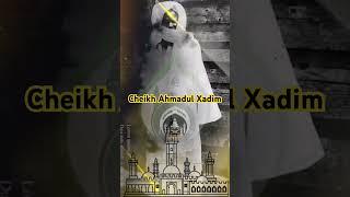 Cheikh Ahmadoul Xadiiiim