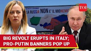 ‘Putin Is Not Enemy’ Italians Protest Against Aiding Ukraine Zelensky Fumes At Pro-Russia Banners