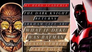 What if Deku was Batman - My Hero Acedamia The Dark Knight Returns Season 3 Part 4