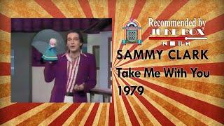 SAMMY CLARK - Take Me With You 1979