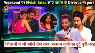 Weekend Ka Vaar Elvish Yadav Mr Faisu On Payal Malik Divorce Arman Malik Kritika In Bigg Boss Ott 3
