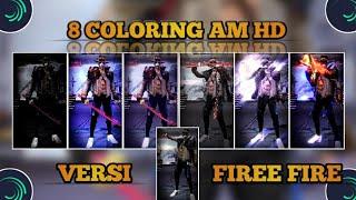 8 PRESET COLORING AM HD VERSI FREE FIRE CC VIRAL TIKTOK