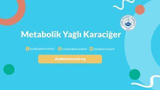 Metabolik Yağlı Karaciğer