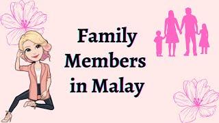 Family Members in Malay Learn Malay with Miuki