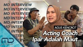 Ipar Adalah Maut - Takaran Emosi Para Cast yang Pas Tak Luput Dari Acting Coach Agus Kencrot