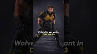 Wolverine Variant in Deadpool 3 