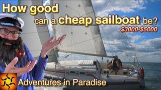 Cheap Sailboats from $3000-$5000.  Are they any good? EP.67