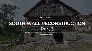 South Wall Reconstruction Part III - Time Lapse Music Only