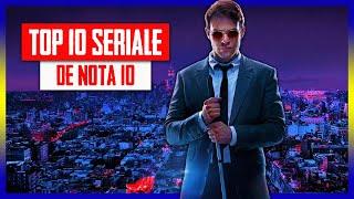 TOP 10 SERIALE DE NOTA 10 ÎN 2022