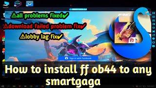 How to update ff ob44 to smartgaga  SMARTGAGA  LOW END PC  Freefire OB44  FF NEW UPDATE  OB44