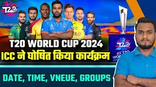 ICC T20 World Cup 2024 Confirm Schedule Date Teams Venue Groups & Formate  T20 World Cup 2024