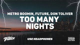 Metro Boomin Future - Too Many Nights ft. Don Toliver  9D AUDIO 