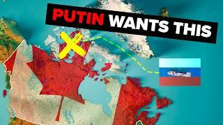 Why Canada Is Russia’s Biggest Threat