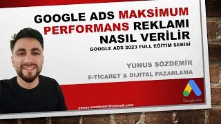 Google Ads Maksimum Performans Reklamı Google Ads Youtube Reklam Verme Ürün Reklamı 2023 #5