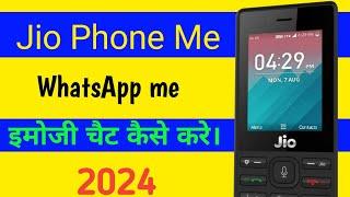 जिओ फोन में इमोजी कैसे व्हाट्सएप चैट कैसे करे 2024
