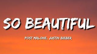 Post Malone Justin Bieber - So Beautiful Lyrics 2023