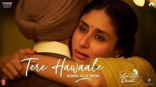 Tere Hawaale Laal Singh Chaddha  Aamir Kareena  Arijit Shilpa  Pritam Amitabh Advait