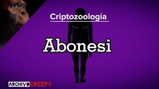 Abonesi  Criptozoología