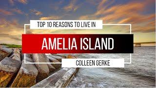 Top Ten Reasons To Live In Amelia Island with Colleen Gerke