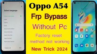 Oppo A54 CPH2239 Frp Bypass  Without Pc  Factory Reset Not Working 2024